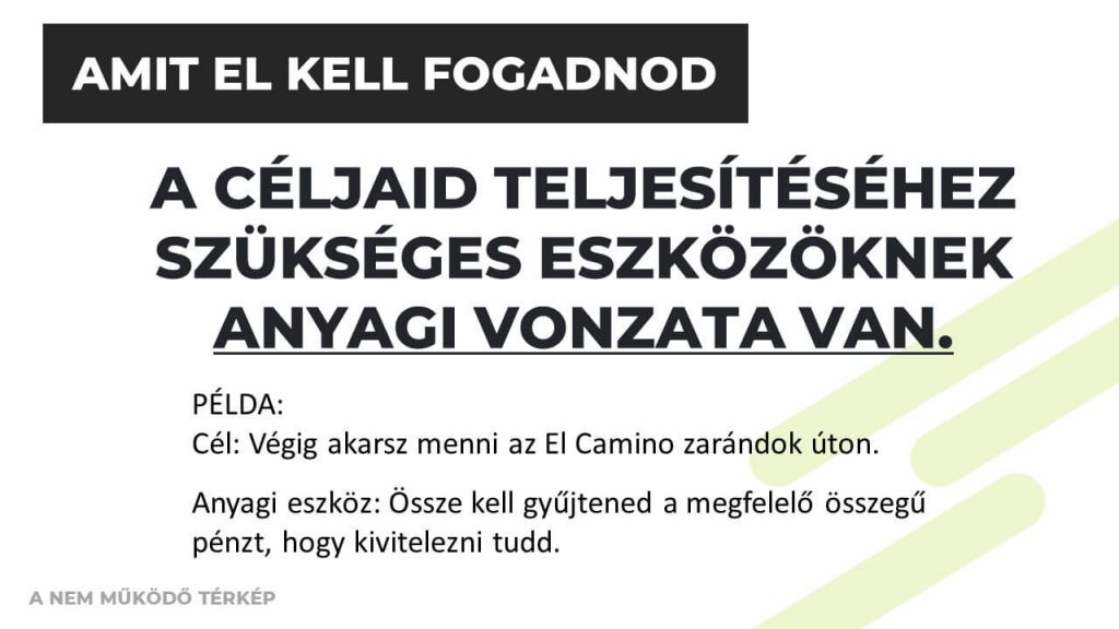 A céljaidnak anyagi vonzata van